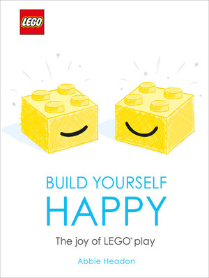 cover image of LEGO Build Yourself Happy